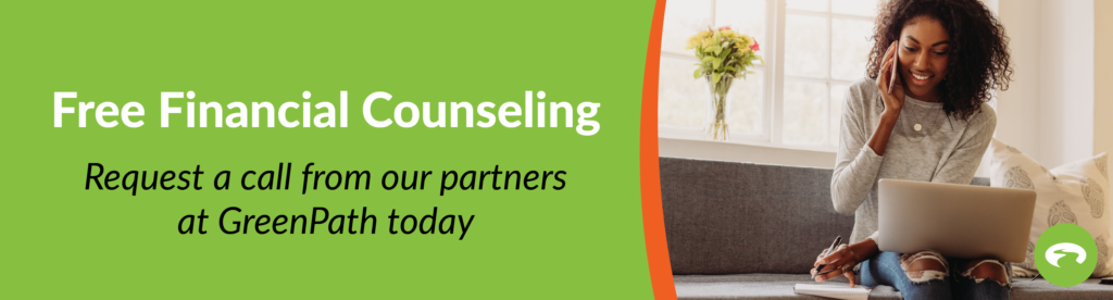 Image: Free financial counseling. Request a call from our partners at GreenPath today. Click to be redirected to GreenPath partner website