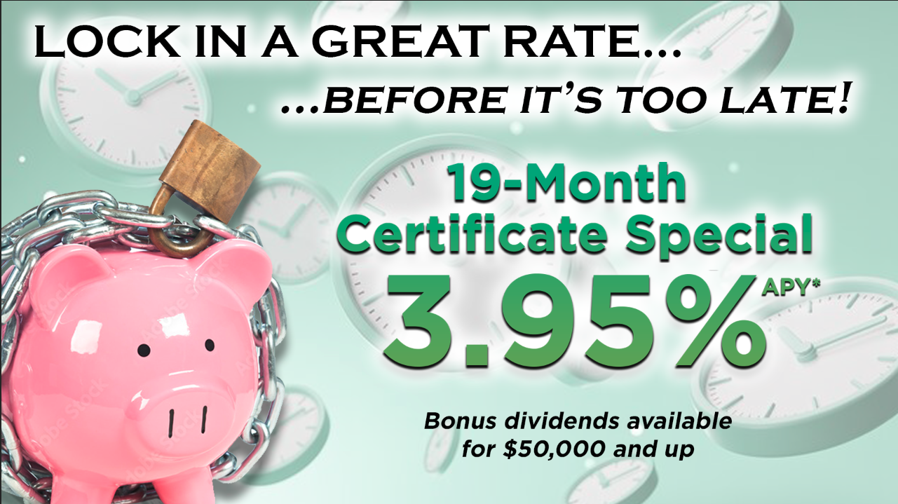 Image: Piggy bank with chain and padlock, in front of falling clocks. Text: Lock in a great rate before it's too late! 19-month certificate special 3.95% APY*. Bonus dividends available for $50,000+. Click for details.